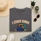 I Stack Euros T-Shirt