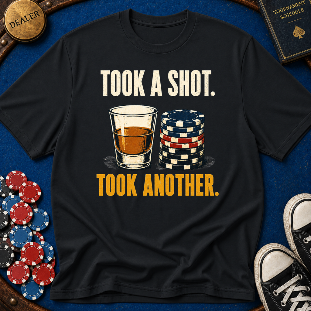 Took A Shot T-Shirt