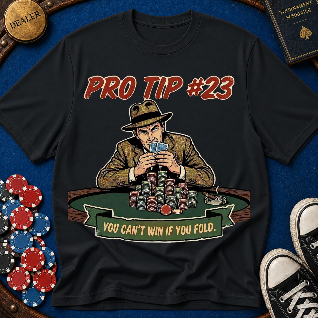 Pro Tip #23 T-Shirt