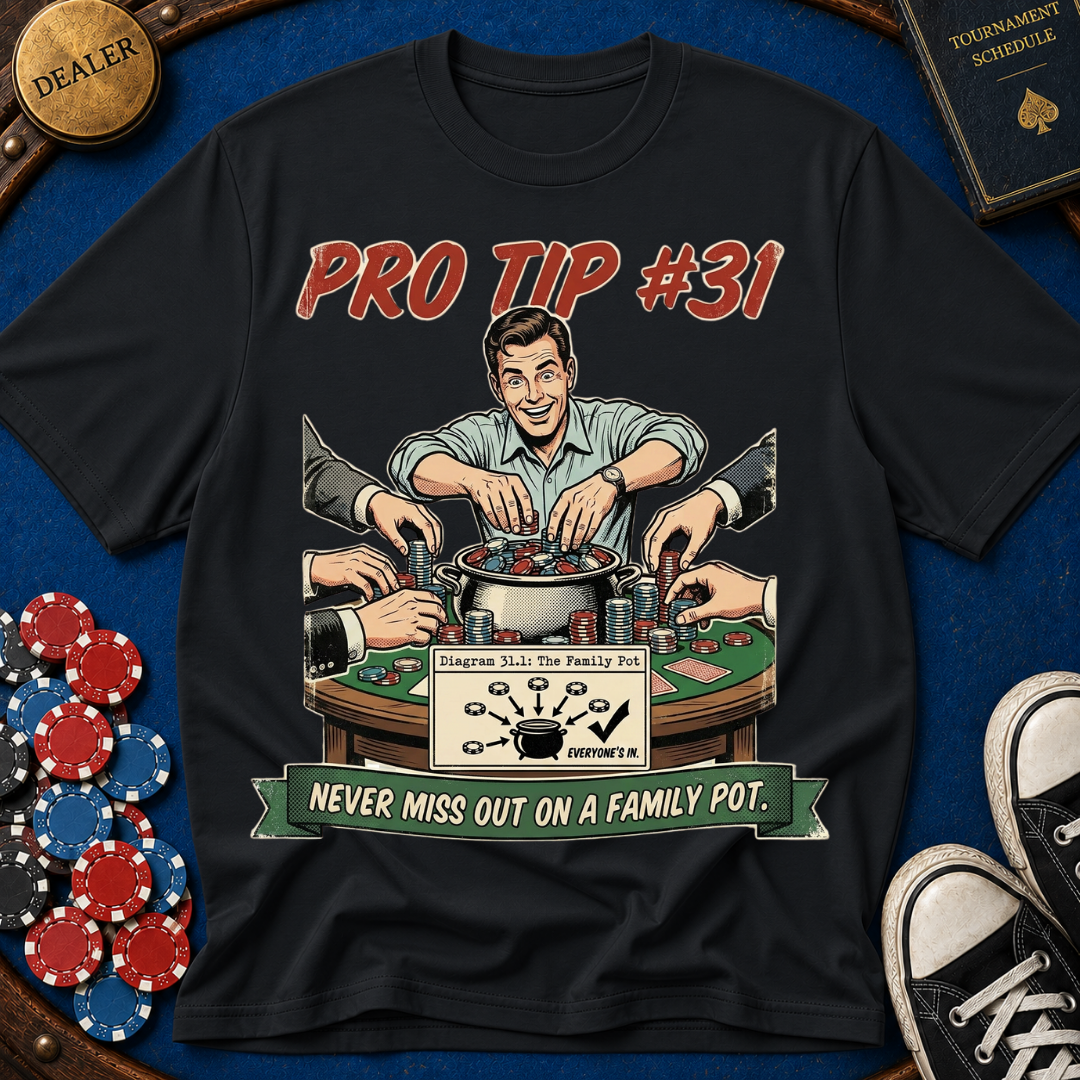 Pro Tip #31 T-Shirt