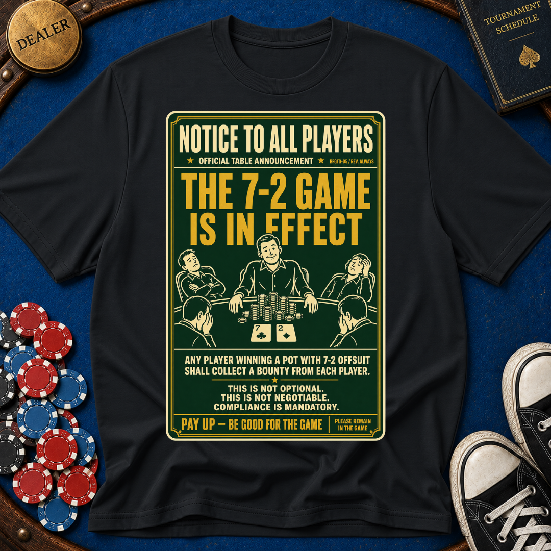 The 7-2 Game T-Shirt