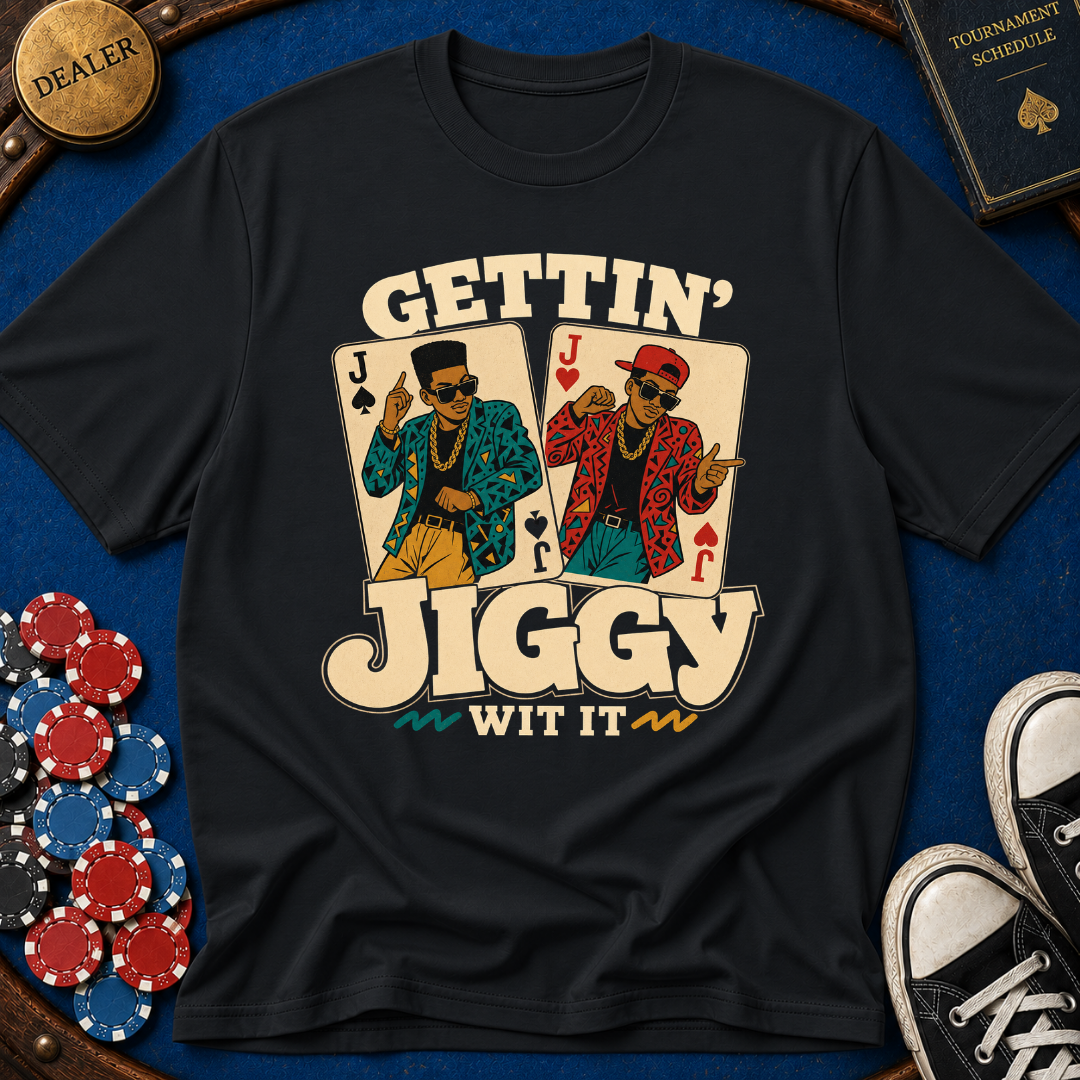 Gettin' Jiggy Wit It T-Shirt