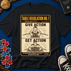 Give Action Get Action T-Shirt