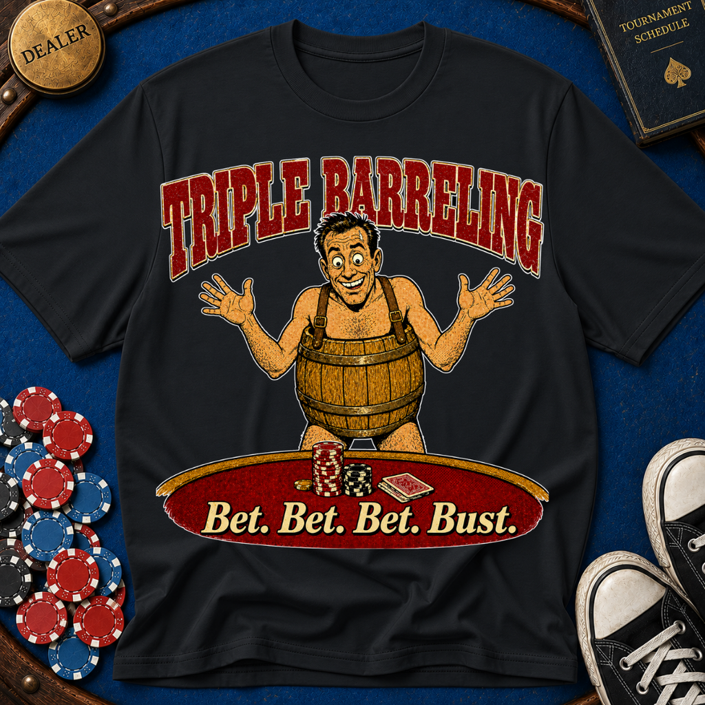 Bet Bet Bet Bust T-Shirt