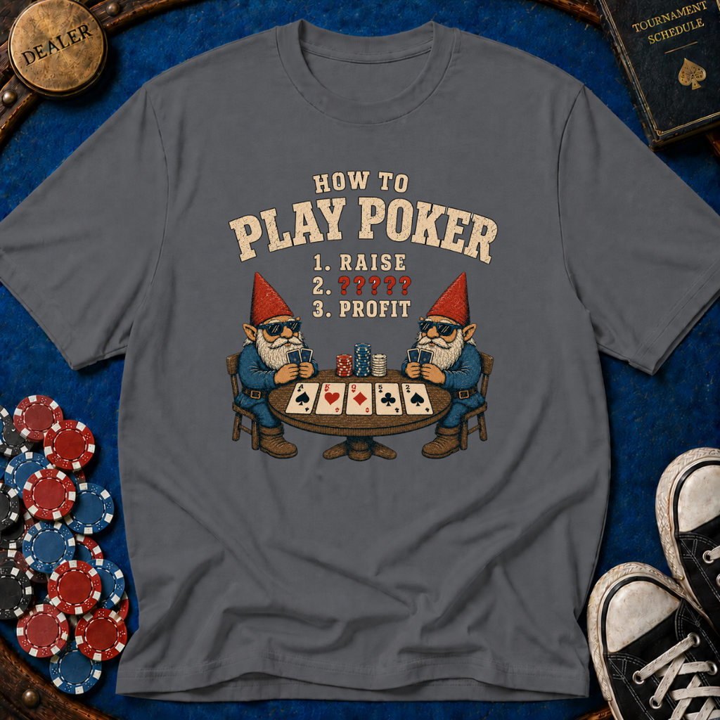How To Play Poker Gnomes T-Shirt