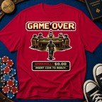 Game Over Bankroll T-Shirt
