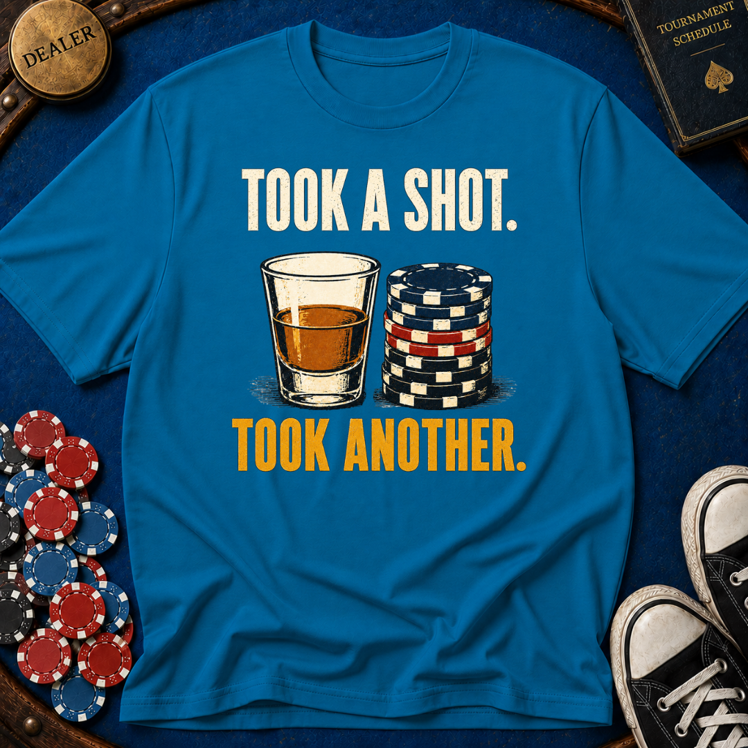 Took A Shot T-Shirt
