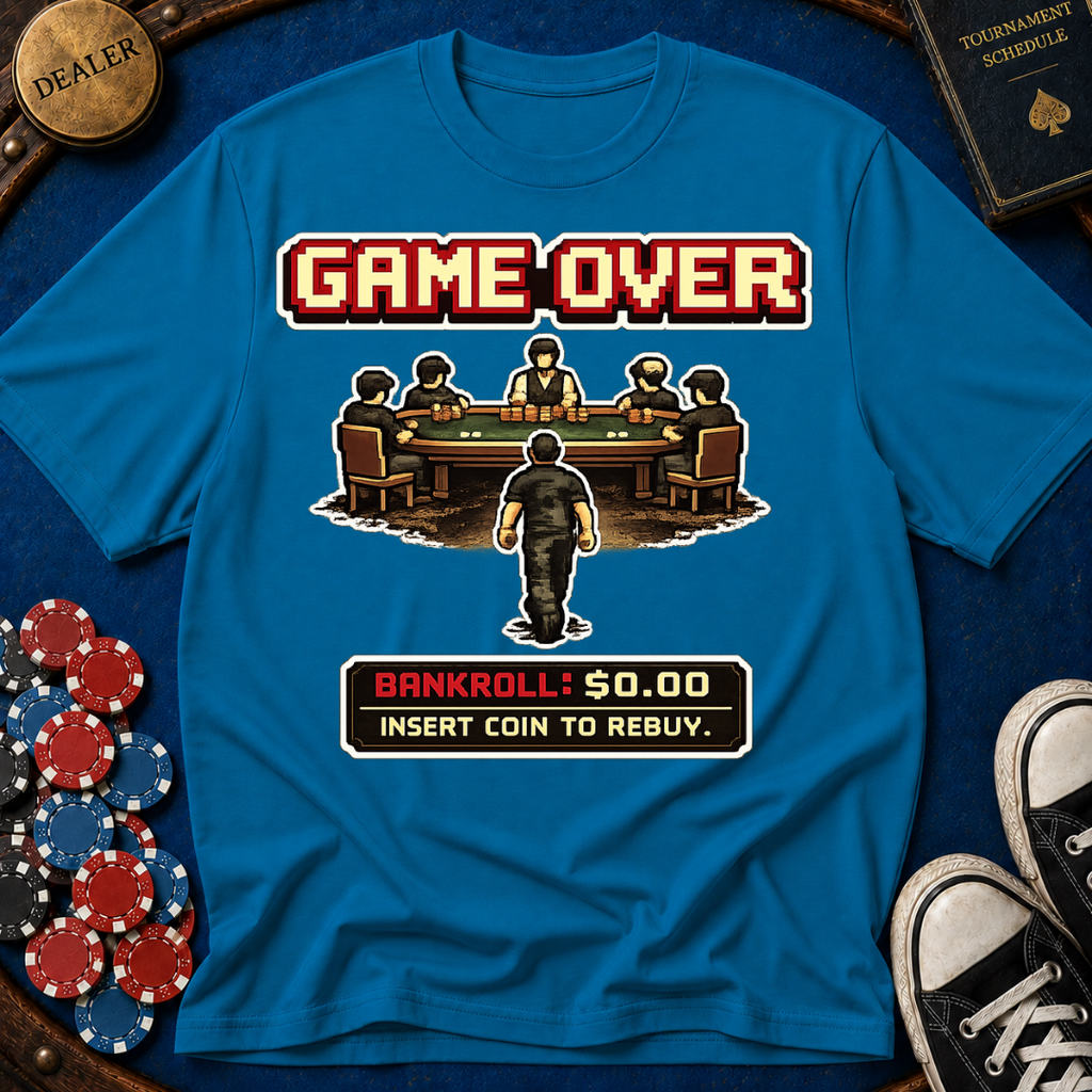 Game Over Bankroll T-Shirt