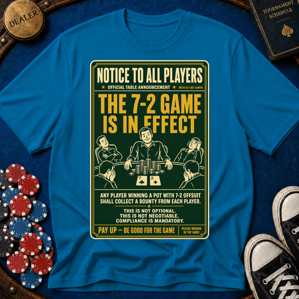 The 7-2 Game T-Shirt