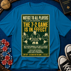 The 7-2 Game T-Shirt