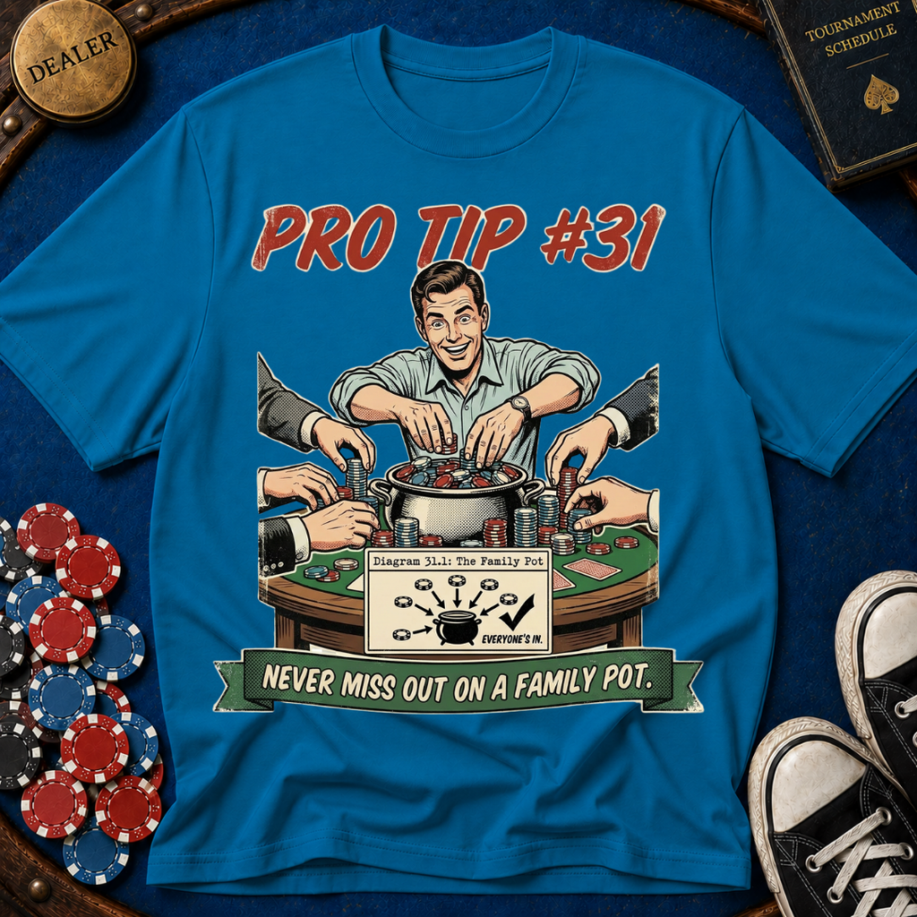 Pro Tip #31 T-Shirt
