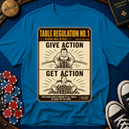 Give Action Get Action T-Shirt