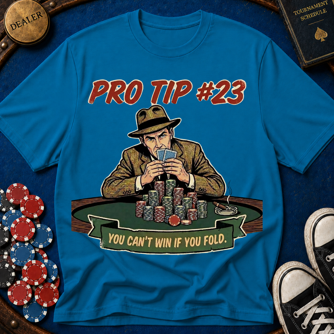 Pro Tip #23 T-Shirt