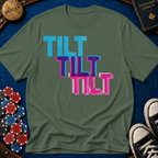 Tilt Tilt Tilt T-Shirt