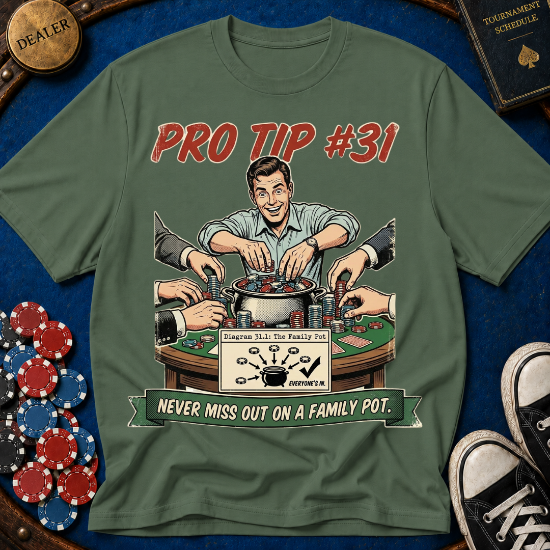 Pro Tip #31 T-Shirt