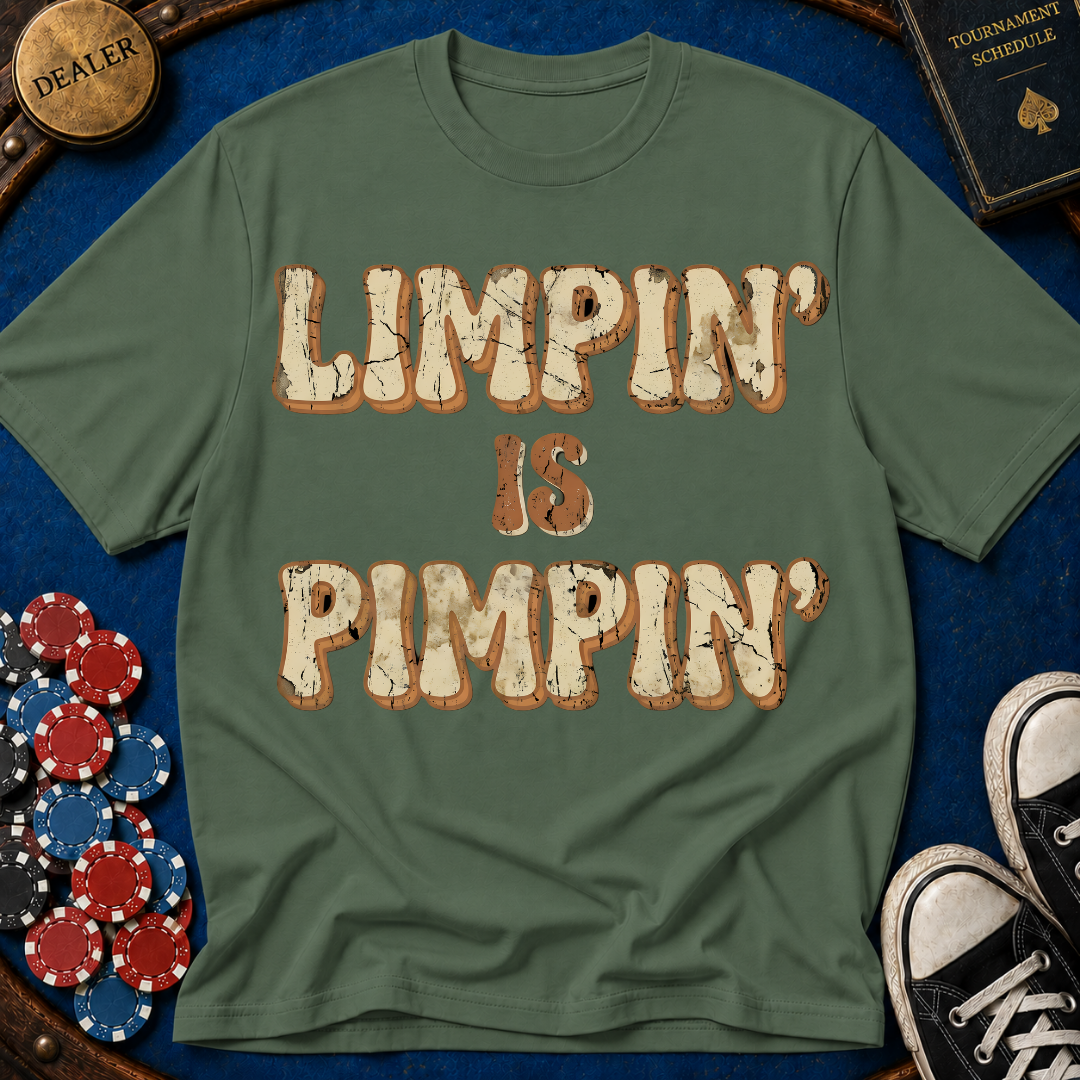 Limpin is Pimpin Text T-Shirt