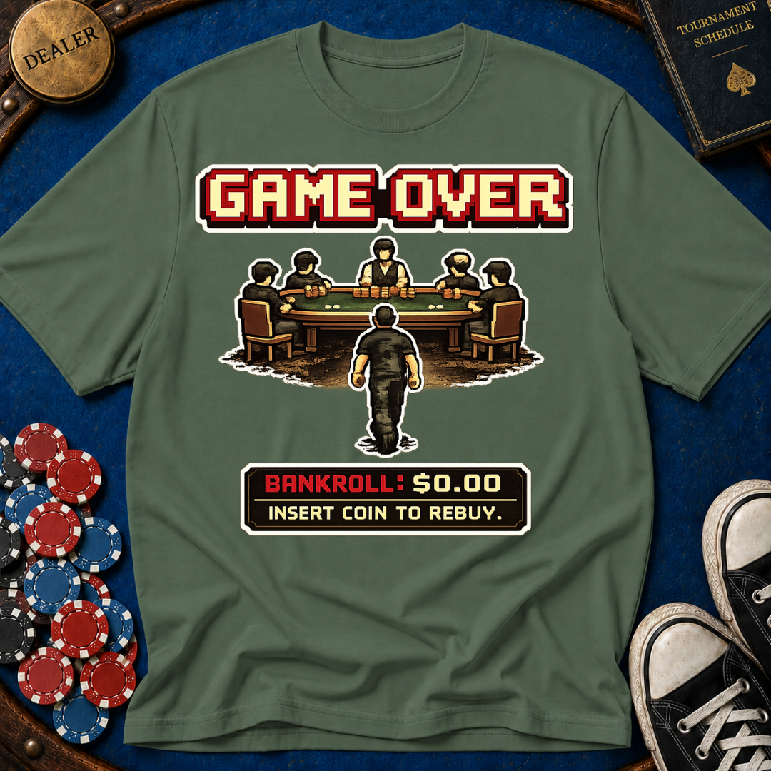 Game Over Bankroll T-Shirt