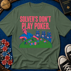 Solver's Don't Play Poker T-Shirt