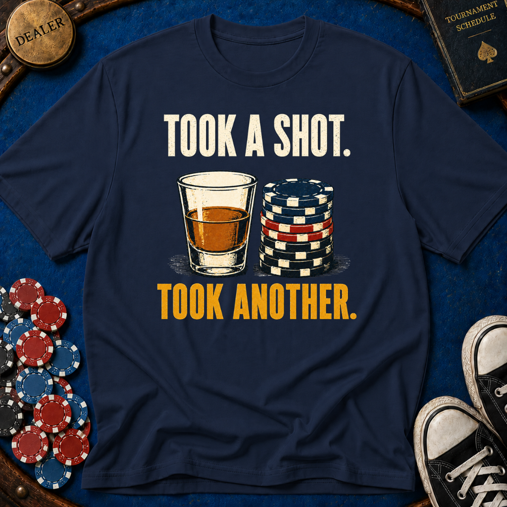 Took A Shot T-Shirt