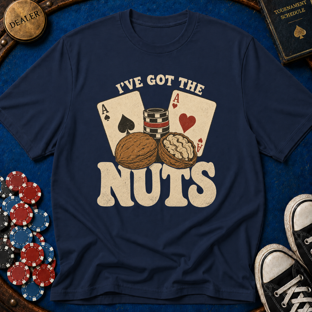 I've Got The Nuts T-Shirt