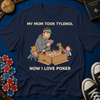 Mom Took Tylenol T-Shirt