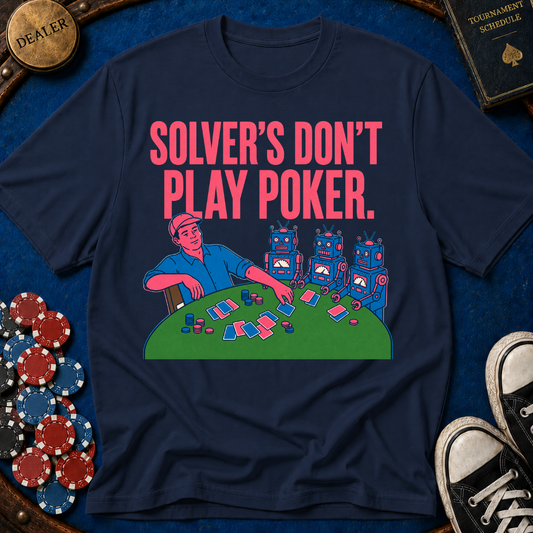 Solver's Don't Play Poker T-Shirt