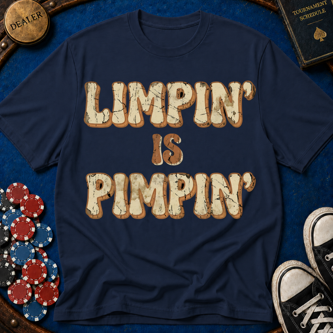 Limpin is Pimpin Text T-Shirt