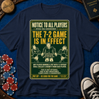 The 7-2 Game T-Shirt