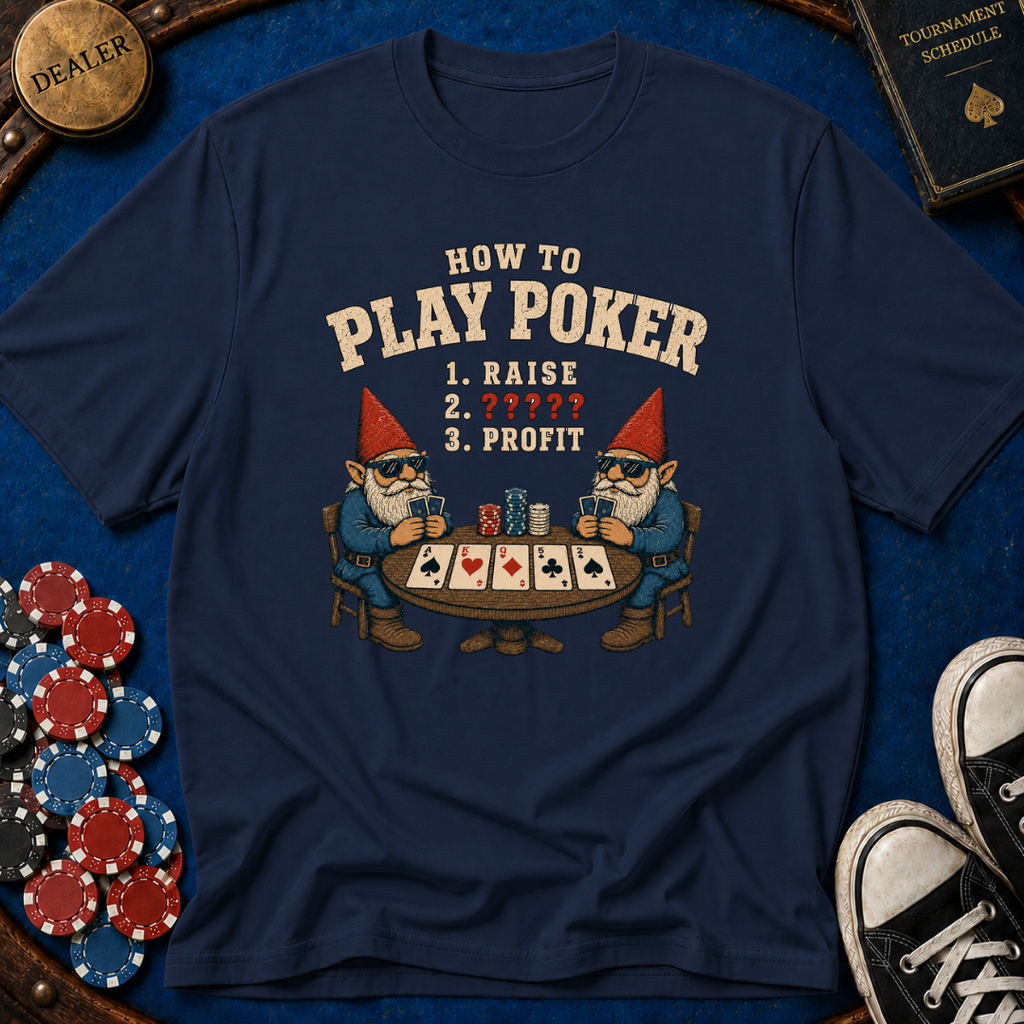How To Play Poker Gnomes T-Shirt
