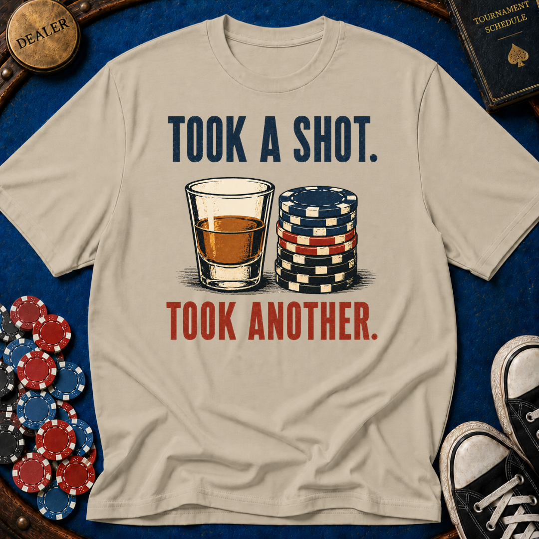 Took A Shot T-Shirt