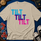 Tilt Tilt Tilt T-Shirt
