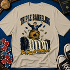 Triple Barreling T-Shirt