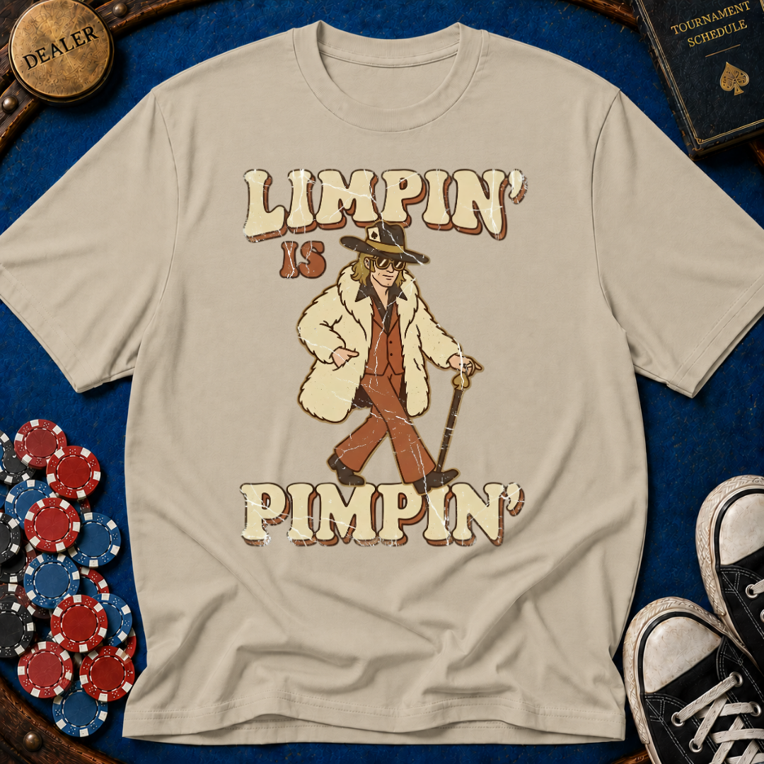 Limpin' is Pimpin' T-Shirt