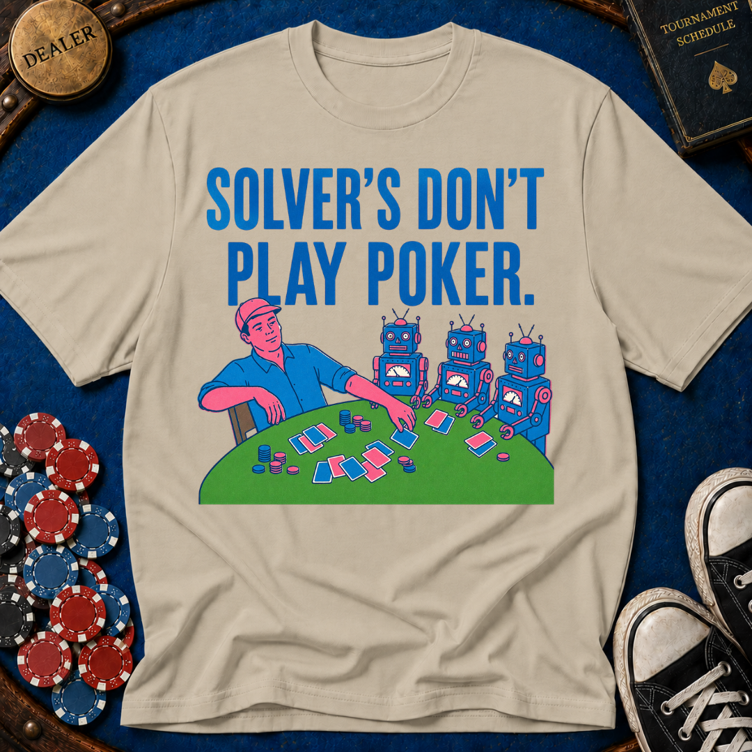 Solver's Don't Play Poker T-Shirt