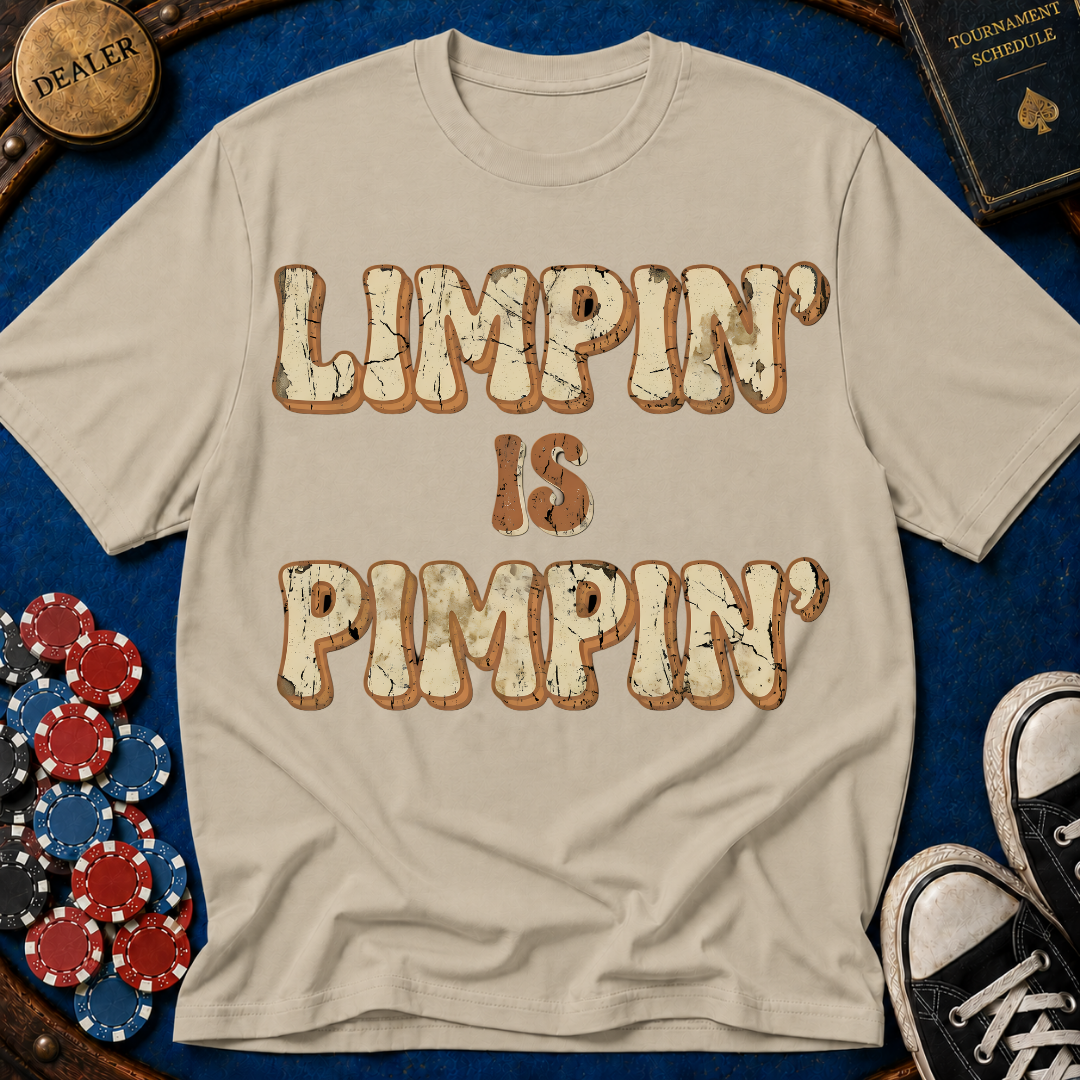 Limpin is Pimpin Text T-Shirt