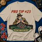 Pro Tip #23 T-Shirt