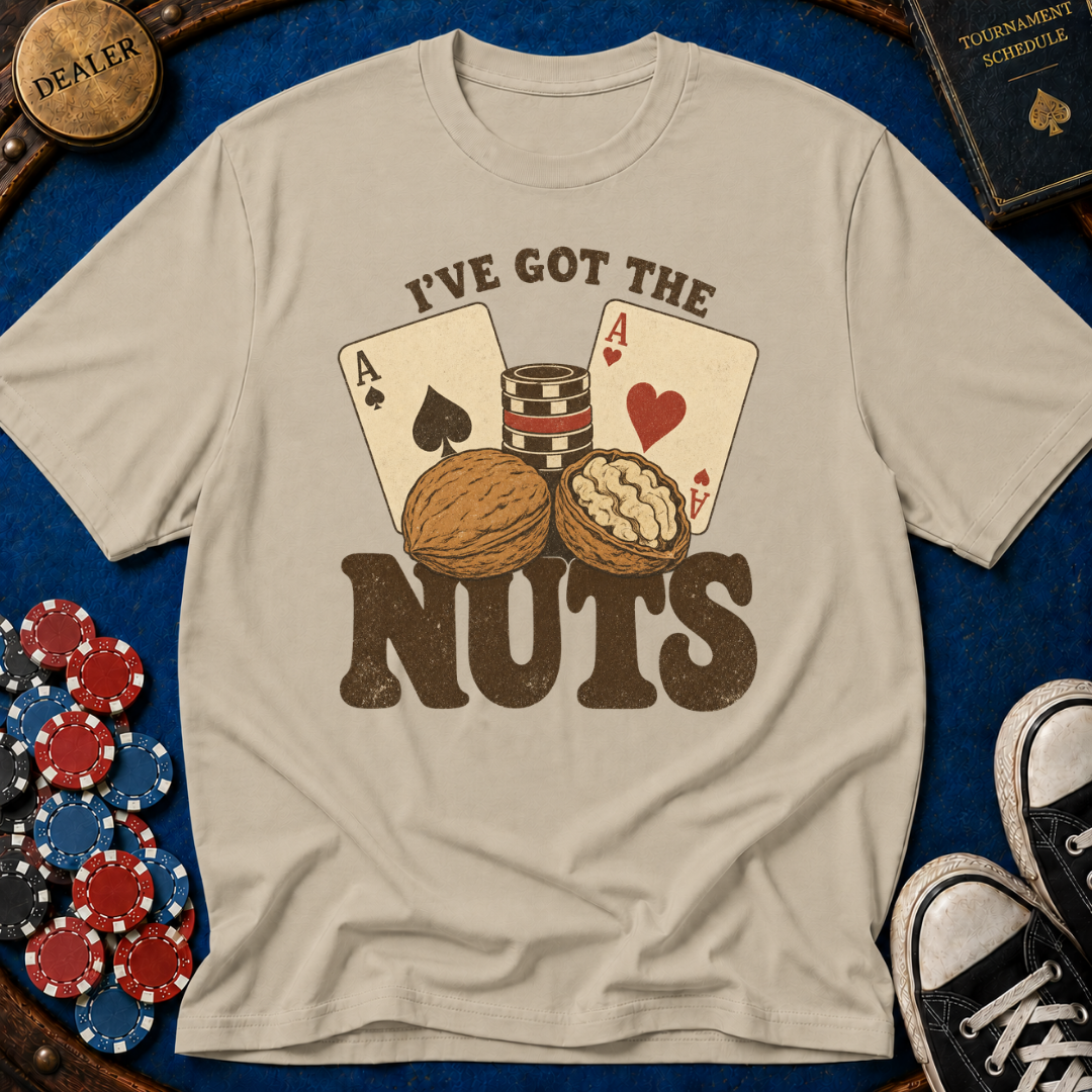 I've Got The Nuts T-Shirt