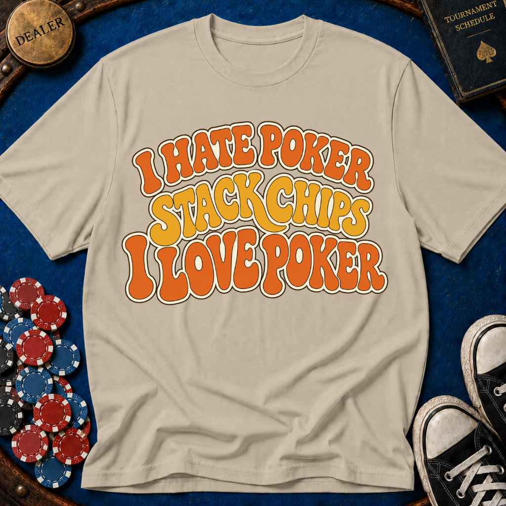 I Hate Poker/I Love Poker T-Shirt