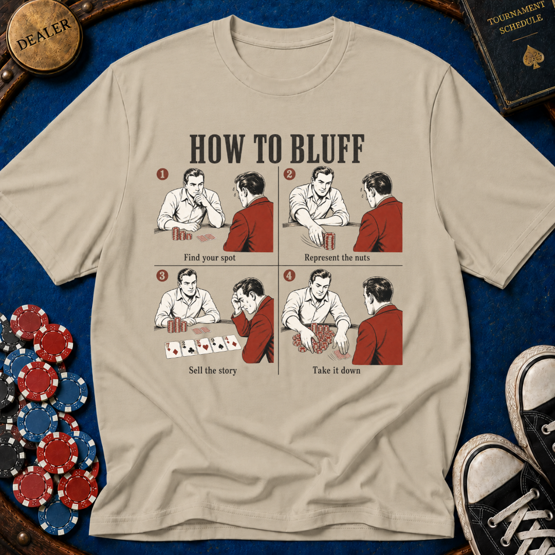 How to Bluff T-Shirt