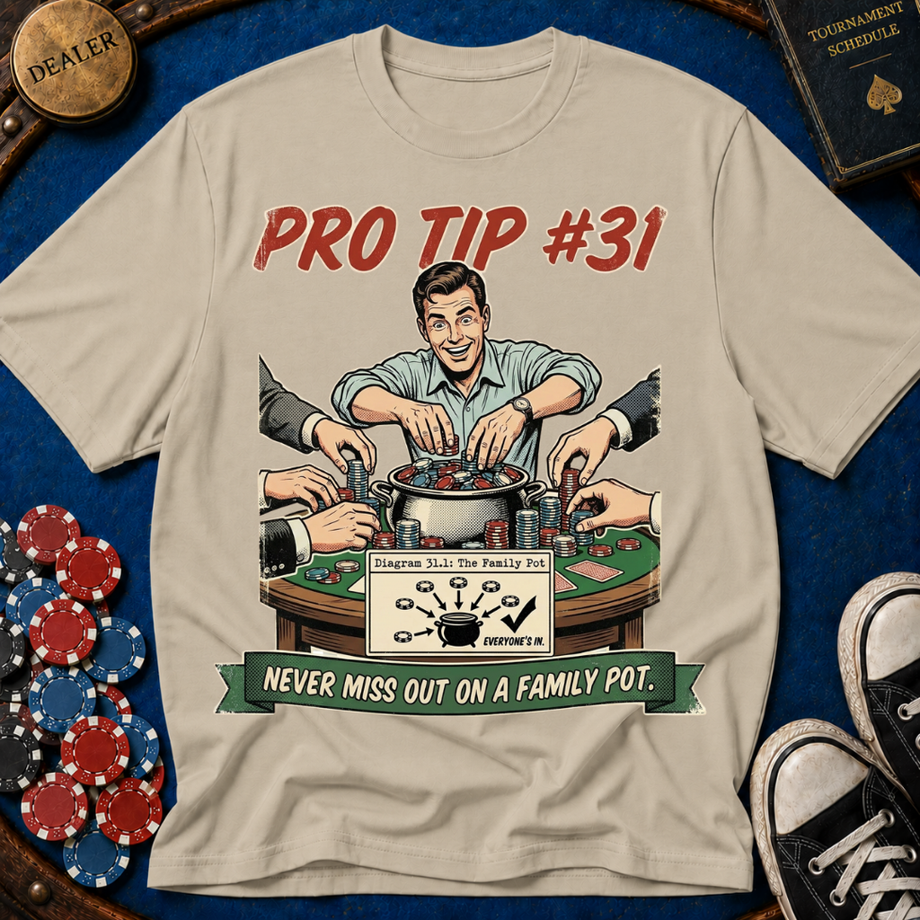 Pro Tip #31 T-Shirt