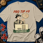 Pro Tip #9 T-Shirt