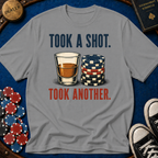 Took A Shot T-Shirt