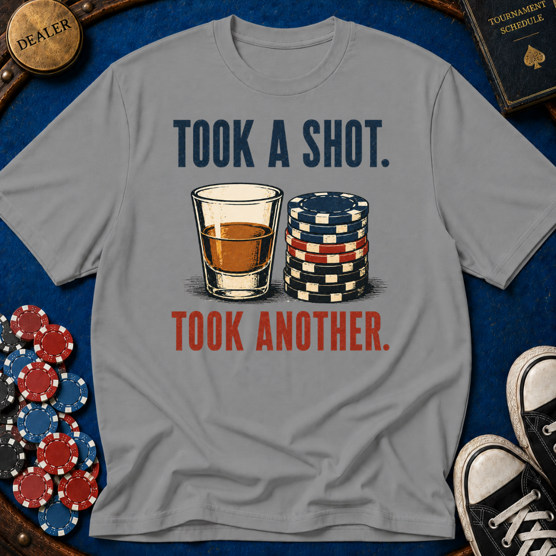 Took A Shot T-Shirt