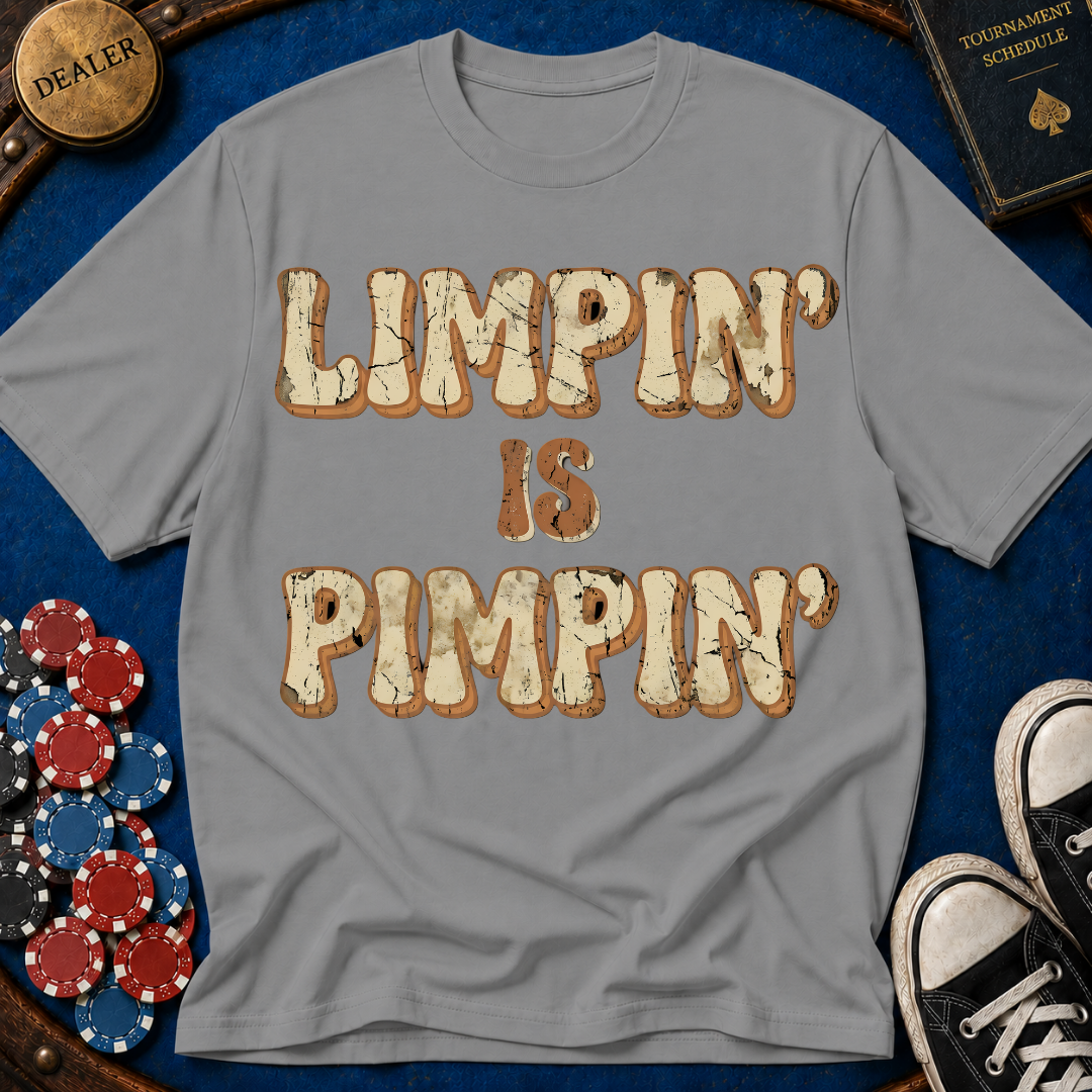 Limpin is Pimpin Text T-Shirt