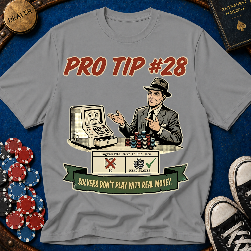 Pro Tip #28 T-Shirt
