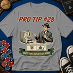 Pro Tip #28 T-Shirt