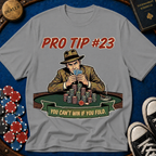 Pro Tip #23 T-Shirt