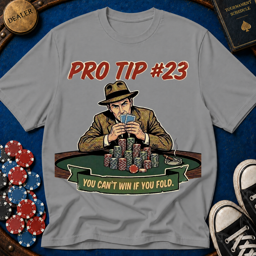 Pro Tip #23 T-Shirt