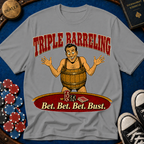 Bet Bet Bet Bust T-Shirt