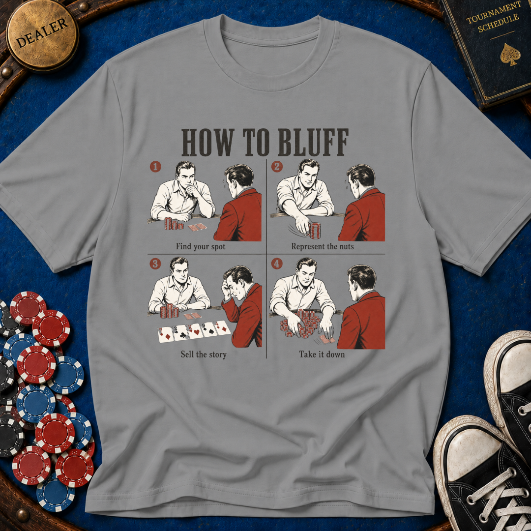 How to Bluff T-Shirt